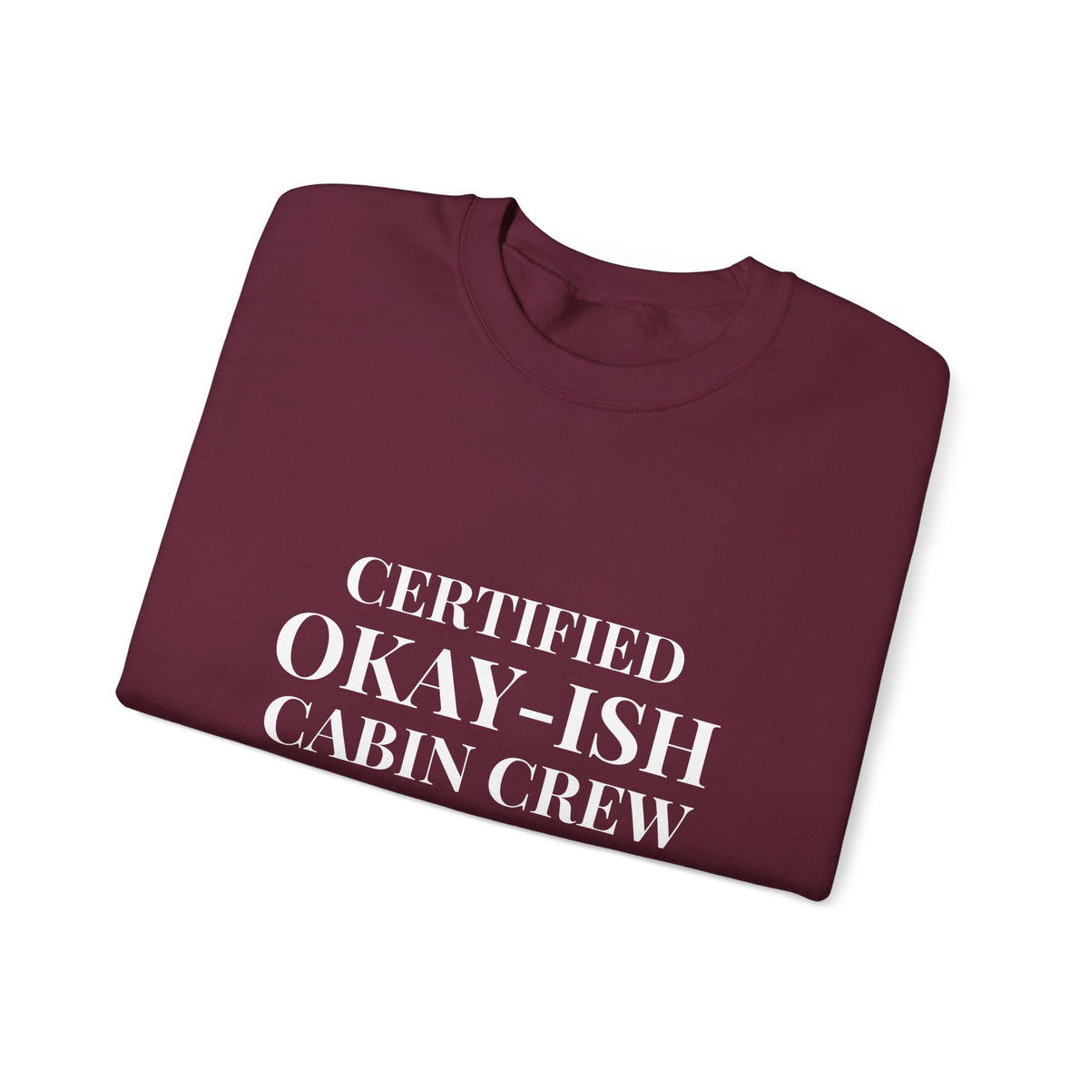 Certified Okay-ish Cabin Crew -  Crewneck Sweatshirt