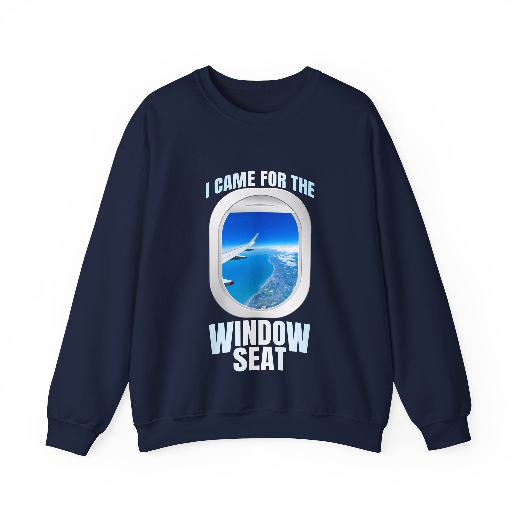 I Came For The Window Seat  -  Crewneck Sweatshirt