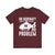 No Runway? No Problem - Unisex Jersey Tee