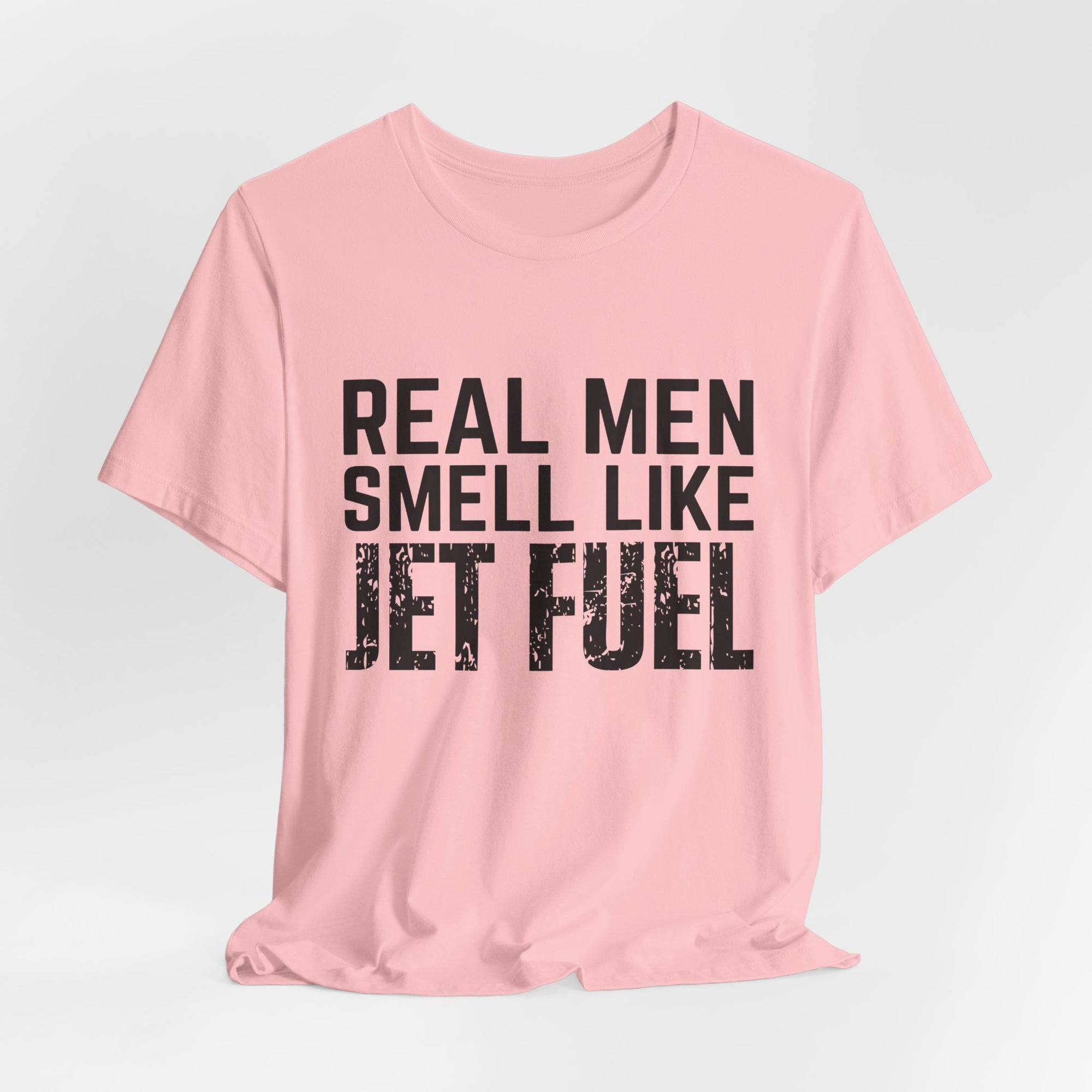 Real Men Smell Like Jet Fuel Unisex Jersey Tee - Perfect for Aviation Enthusiasts