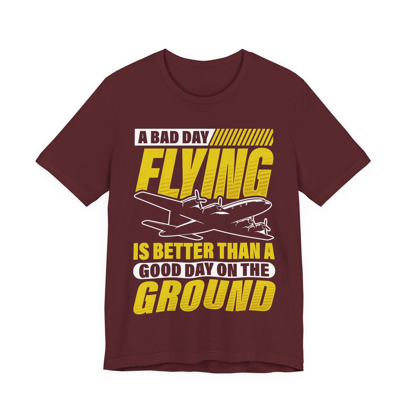 A Bad Day Flying  - Unisex Jersey Tee