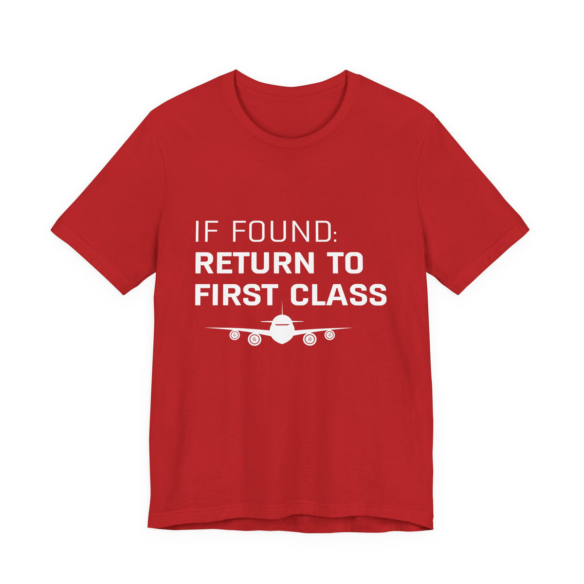 If Found: Return To First Class - Unisex Jersey Tee