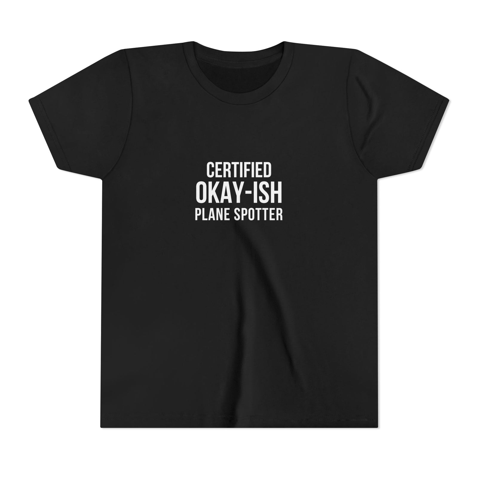 Certified Okay-ish Plane Spotter - Unisex Youth Short Sleeve Tee