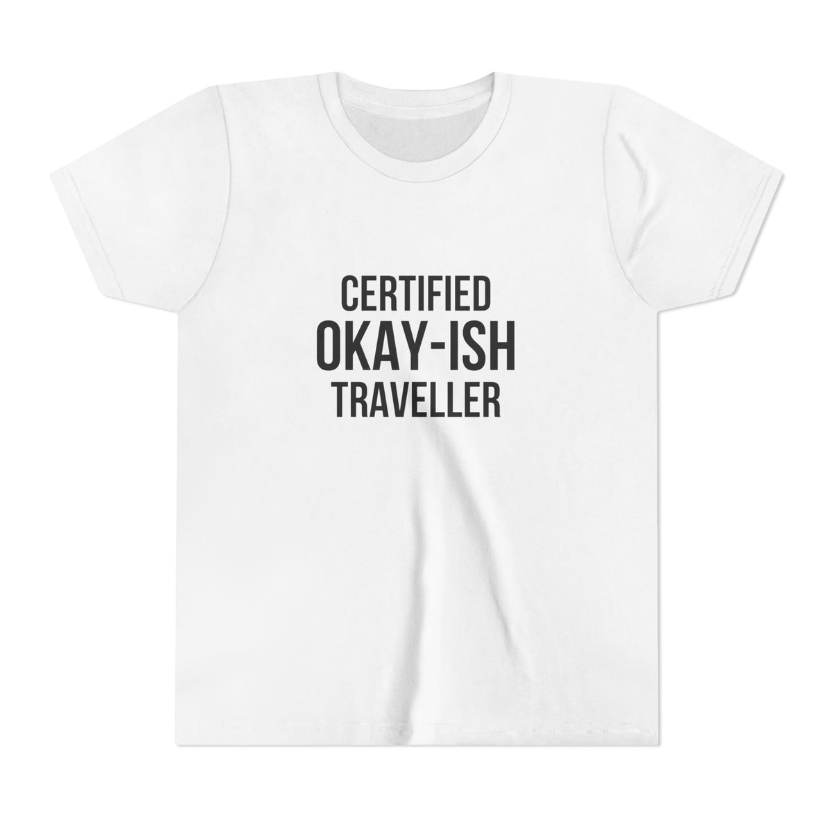 Certified Okay-ish Traveller - Unisex Youth Short Sleeve Tee