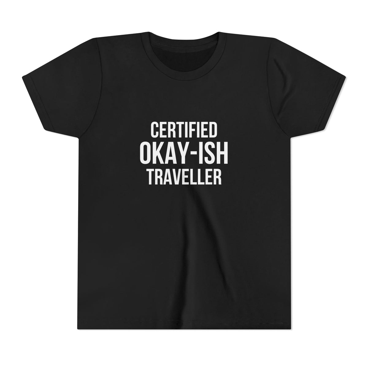 Certified Okay-ish Traveller - Unisex Youth Short Sleeve Tee