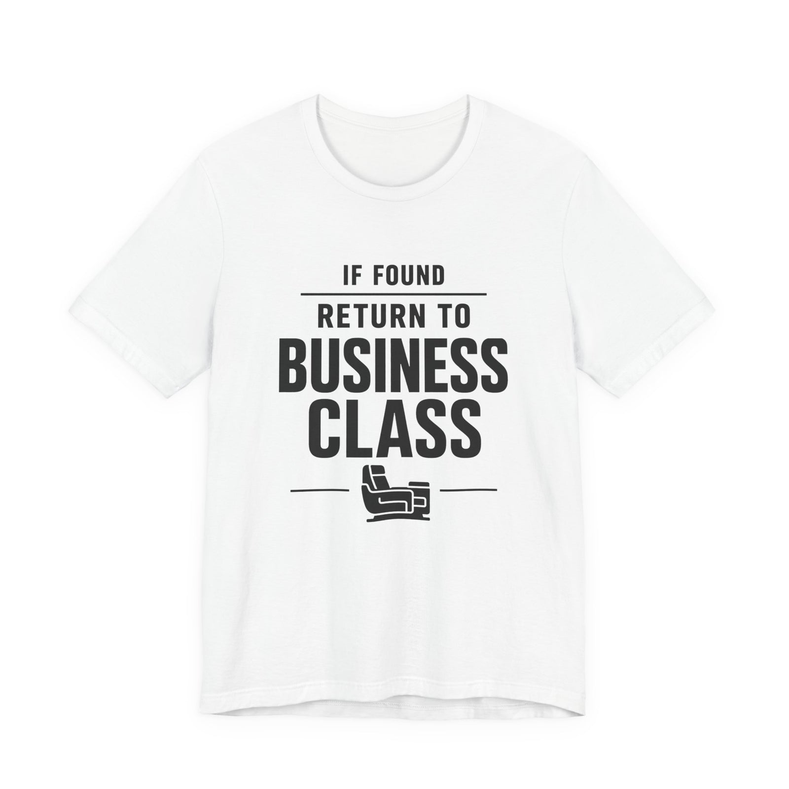 If Found: Return to Business Class - Unisex Jersey Tee