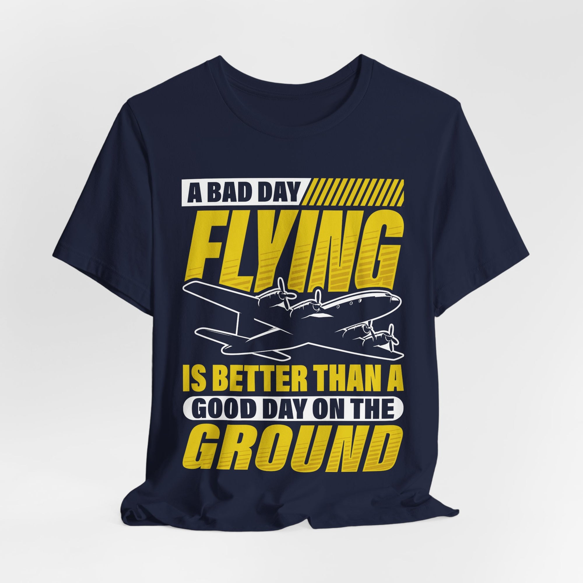 A Bad Day Flying  - Unisex Jersey Tee