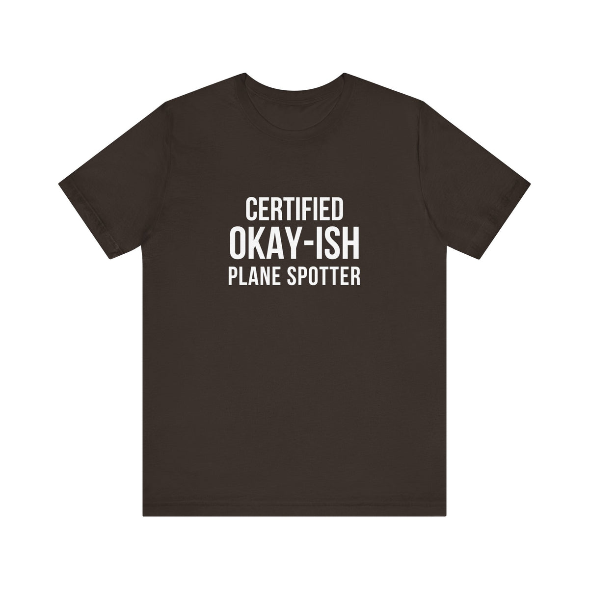 Certified Okay-ish Plane Spotter - Unisex Jersey Tee
