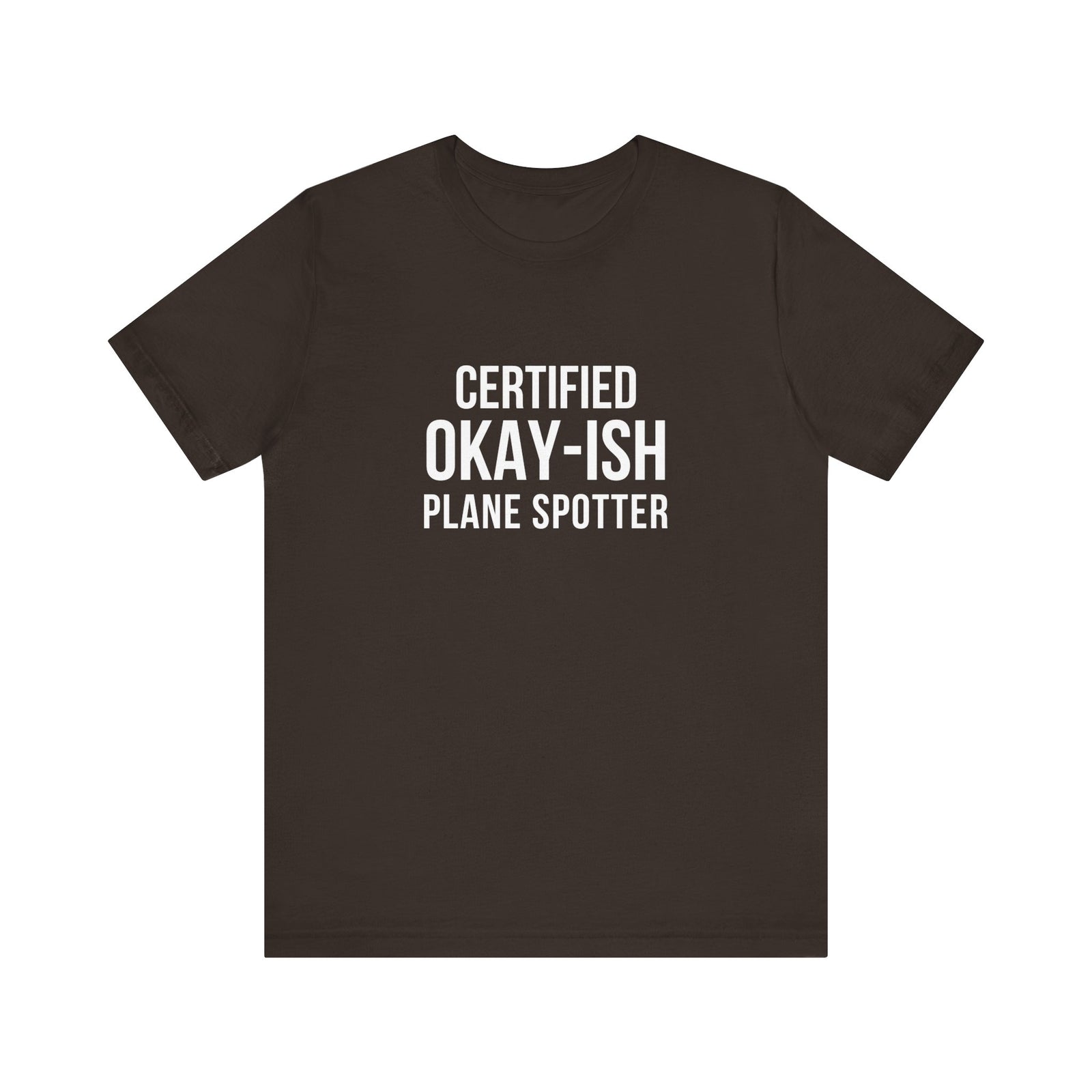 Certified Okay-ish Plane Spotter - Unisex Jersey Tee