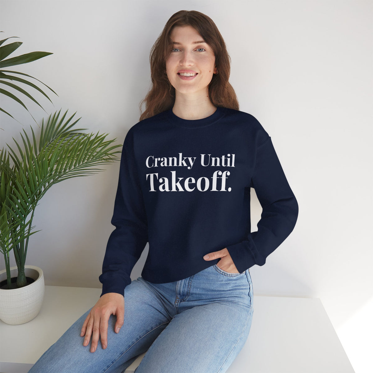 Cranky Until Takeoff.   -  Crewneck Sweatshirt