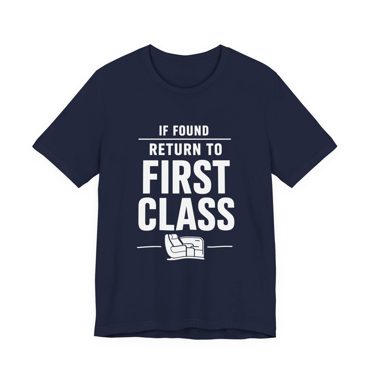 If Found: Return to First Class  - Unisex Jersey Tee