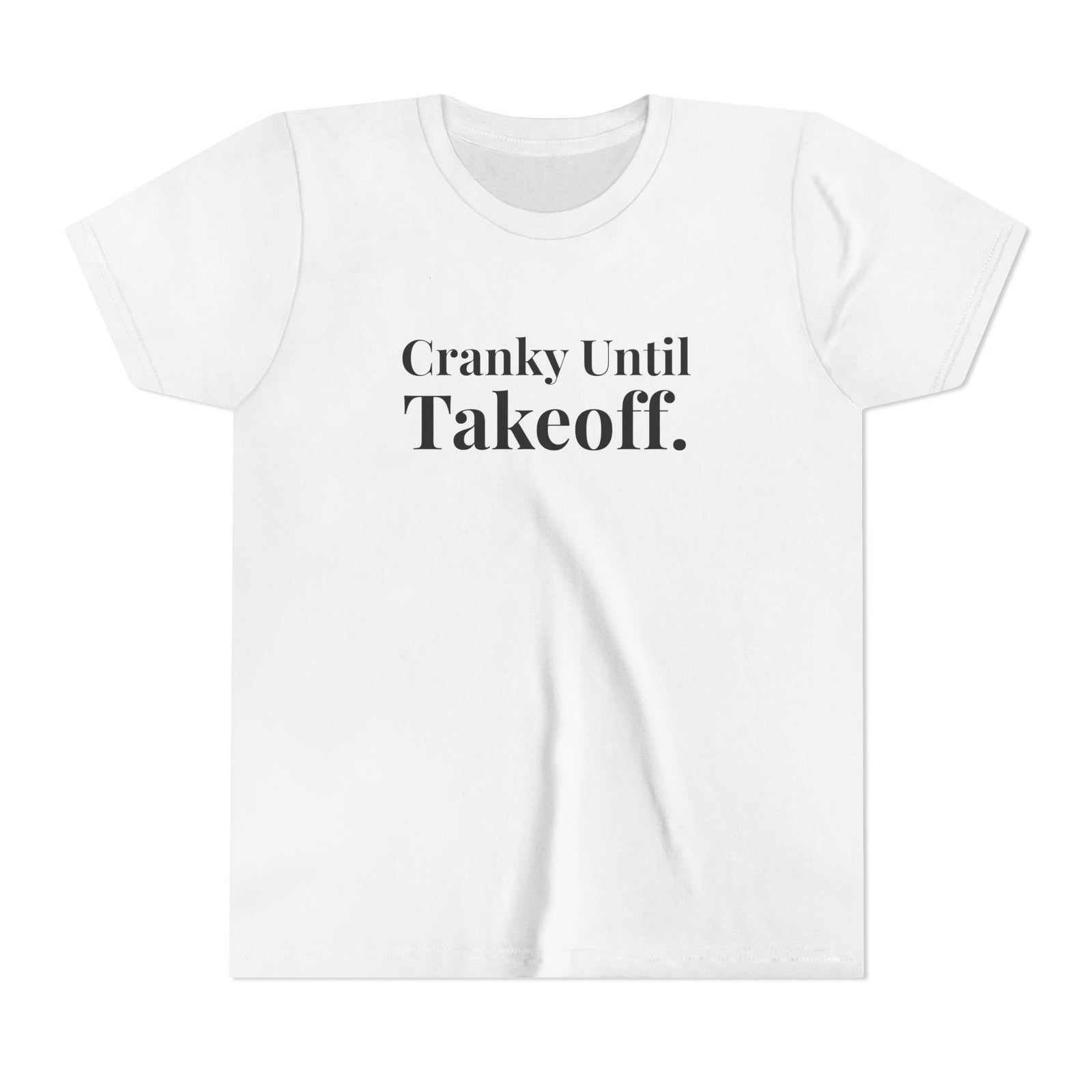 Cranky Until Takeoff .  - Unisex Youth Short Sleeve Tee