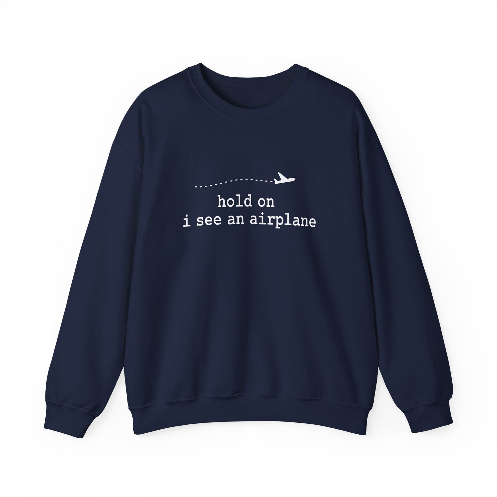 I See An Airplane Crewneck Sweatshirt - Travel Inspiring Cozy Apparel