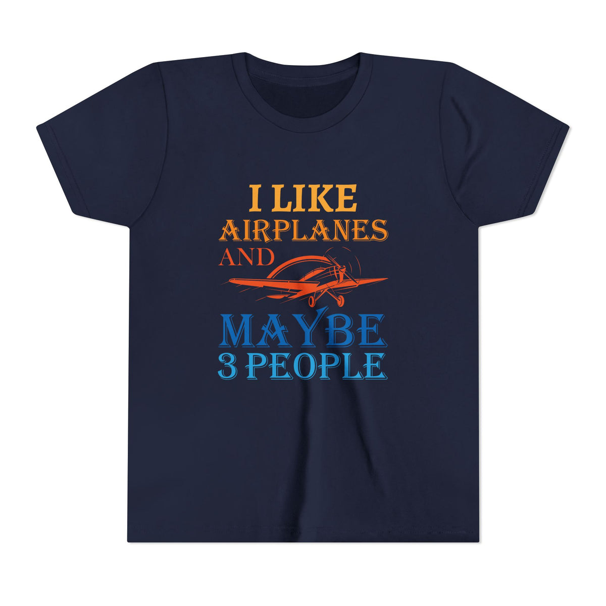 I Like Airplanes And Maybe 3 People    - Unisex Youth Short Sleeve Tee