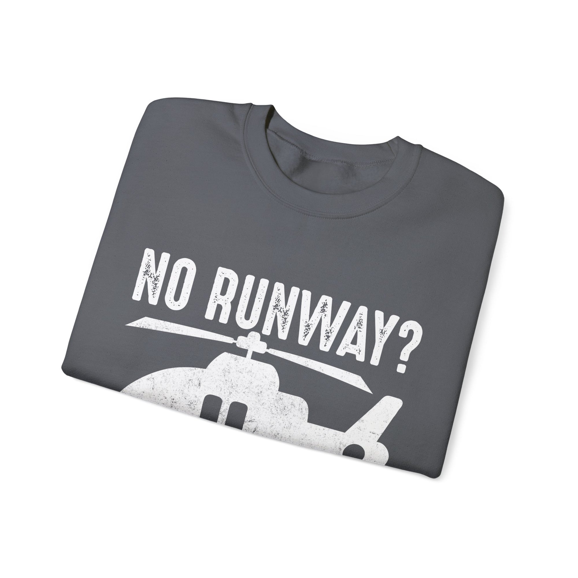 No Runway? No Problem  -  Unisex Crewneck Sweatshirt