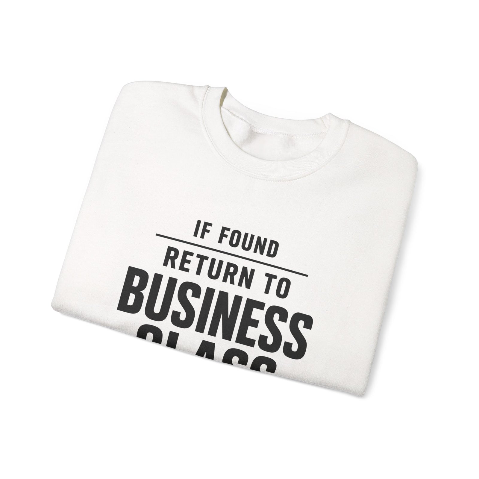 If Found: Return to Business Class -  Crewneck Sweatshirt