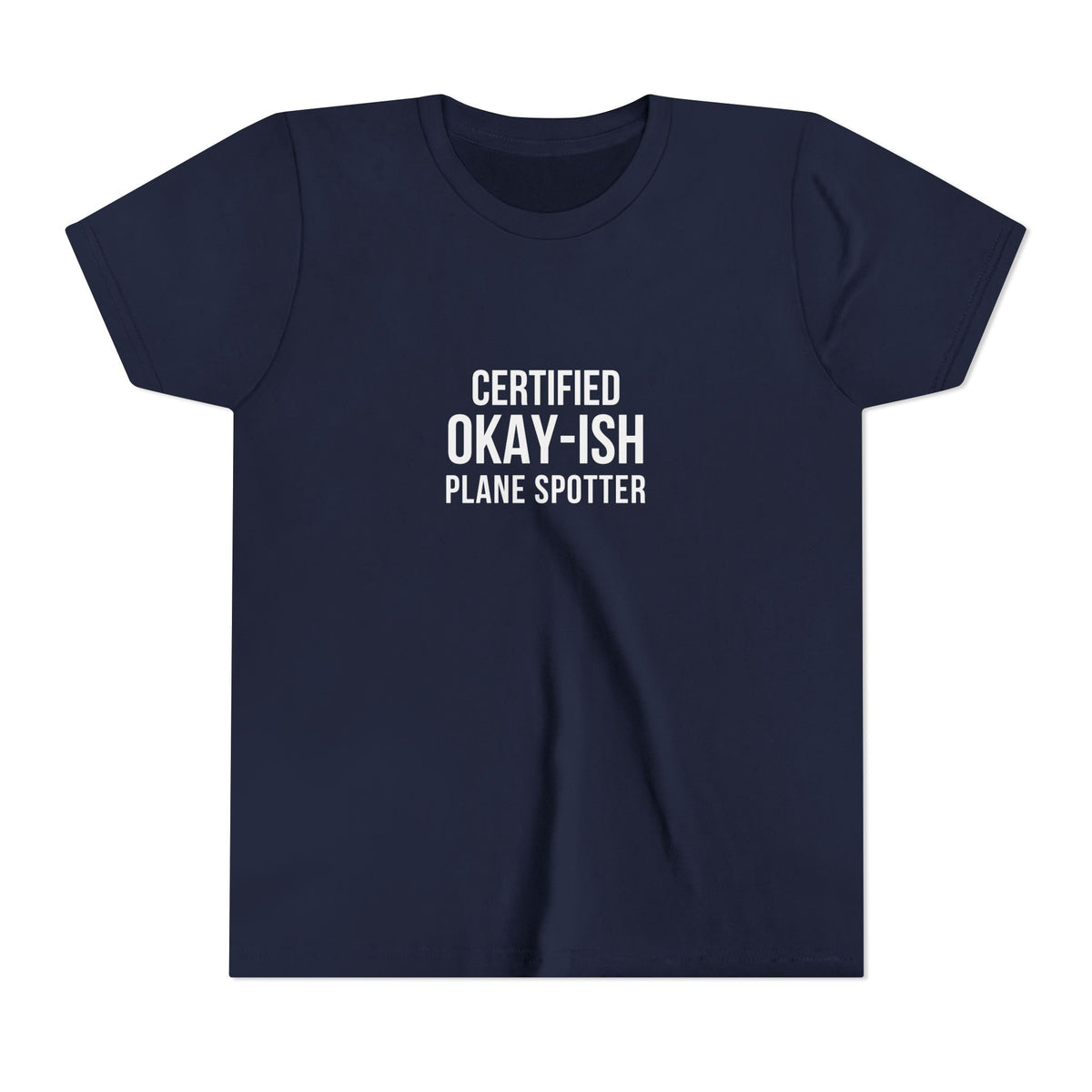 Certified Okay-ish Plane Spotter - Unisex Youth Short Sleeve Tee