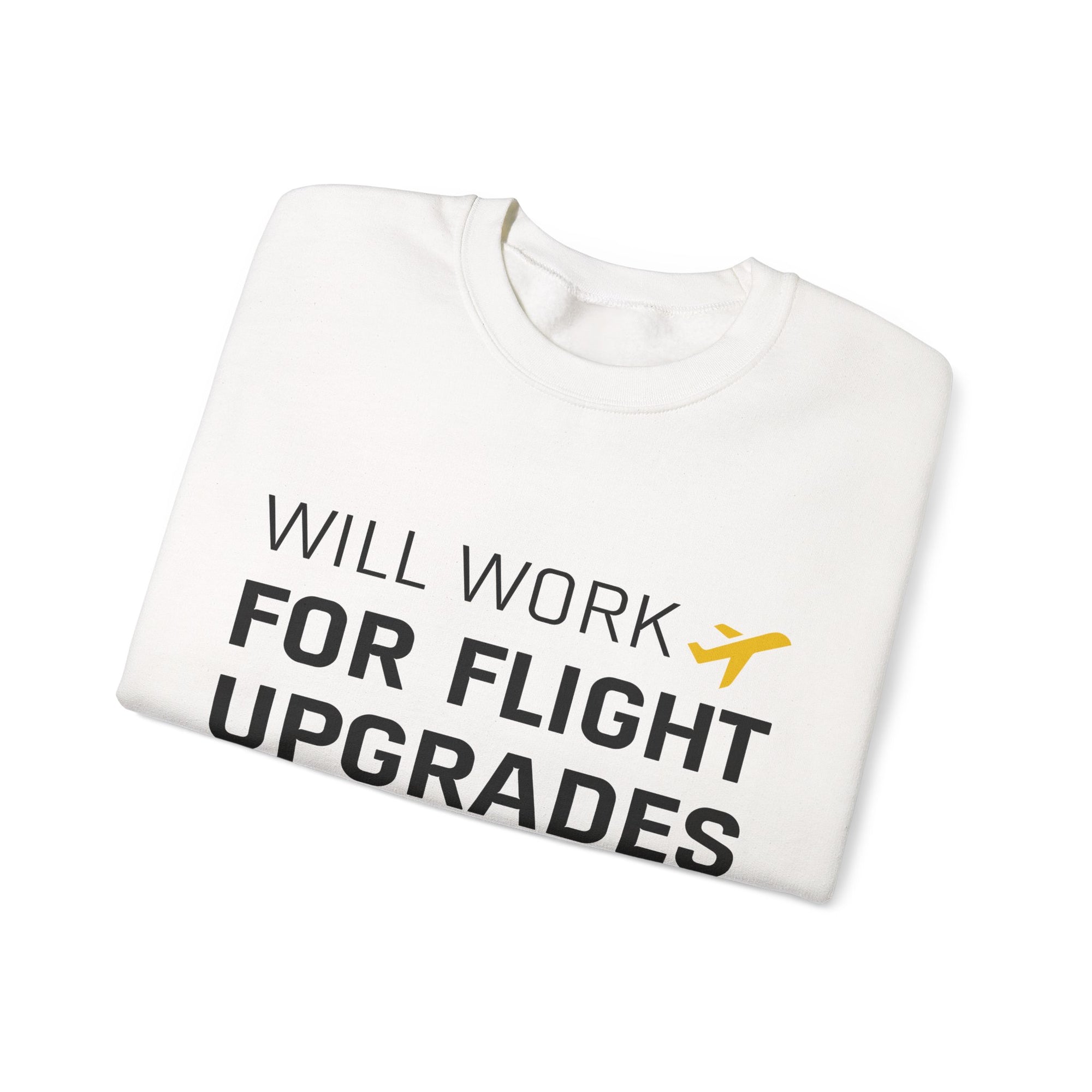 Will Work For Flight Upgrades -  Crewneck Sweatshirt