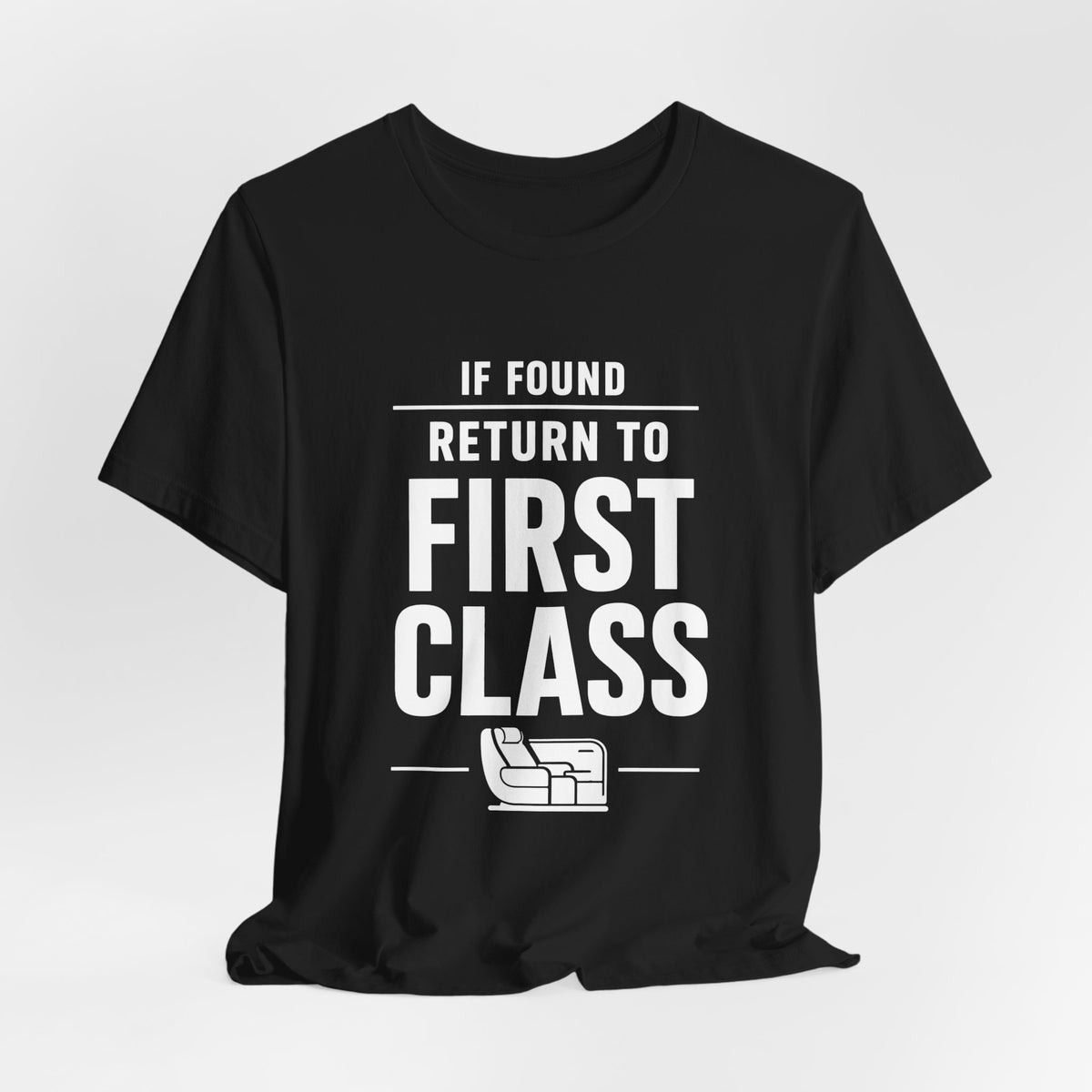 If Found: Return to First Class  - Unisex Jersey Tee