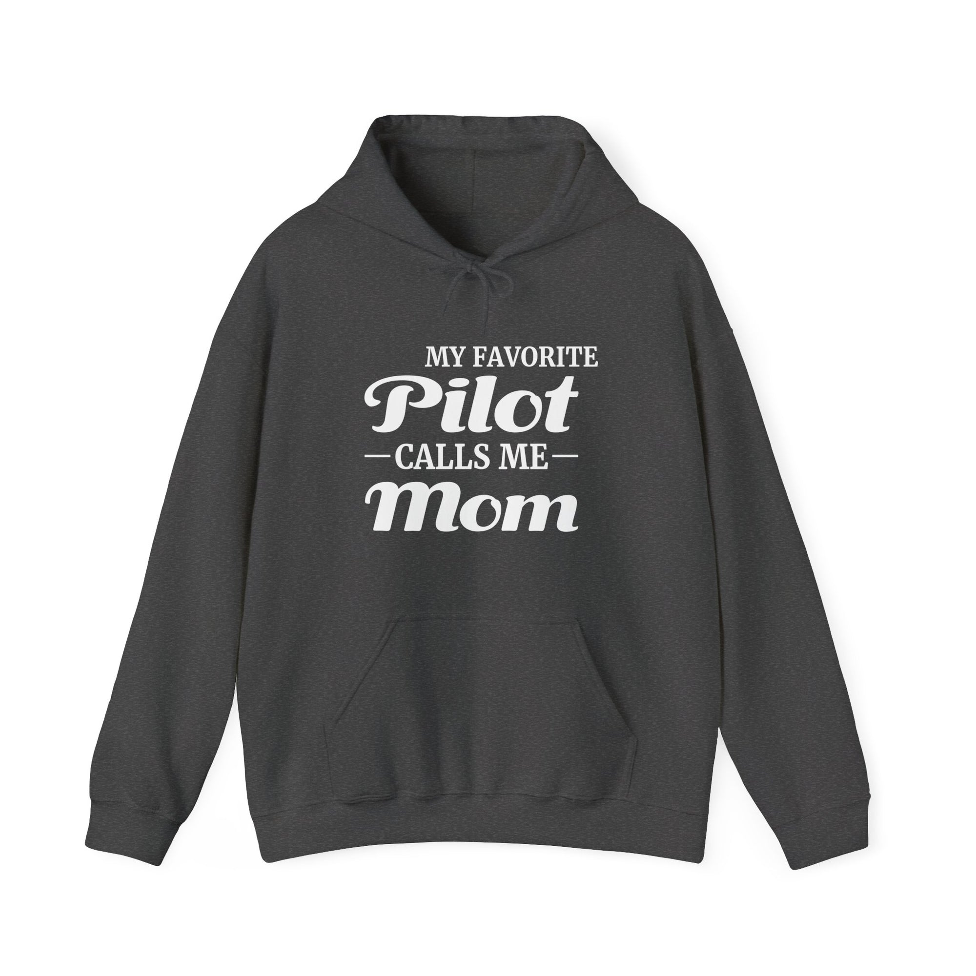 My Favorite Pilot Calls Me Mom  - Pullover Hoodie