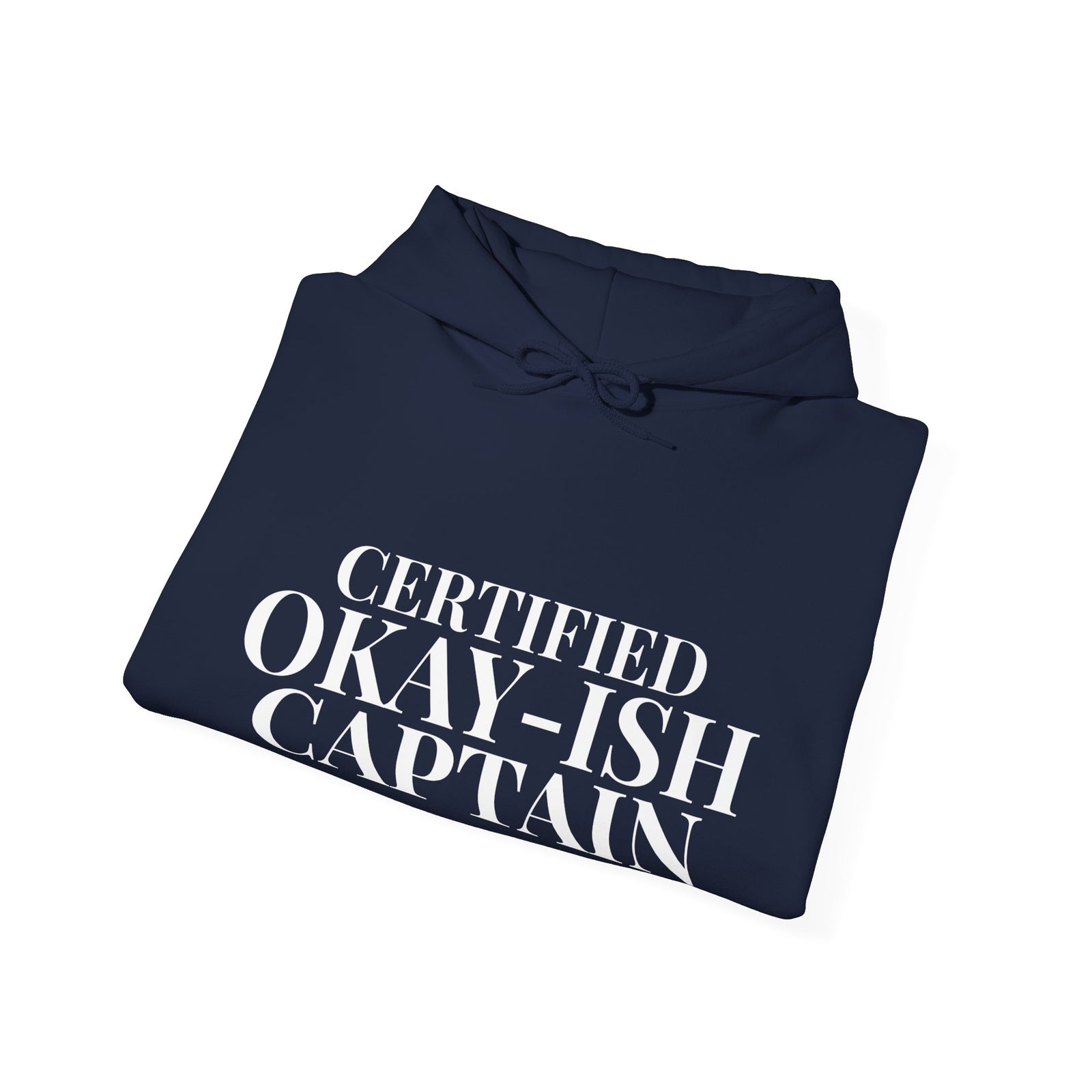 Certified Okay-ish Captain - Pullover Hoodie