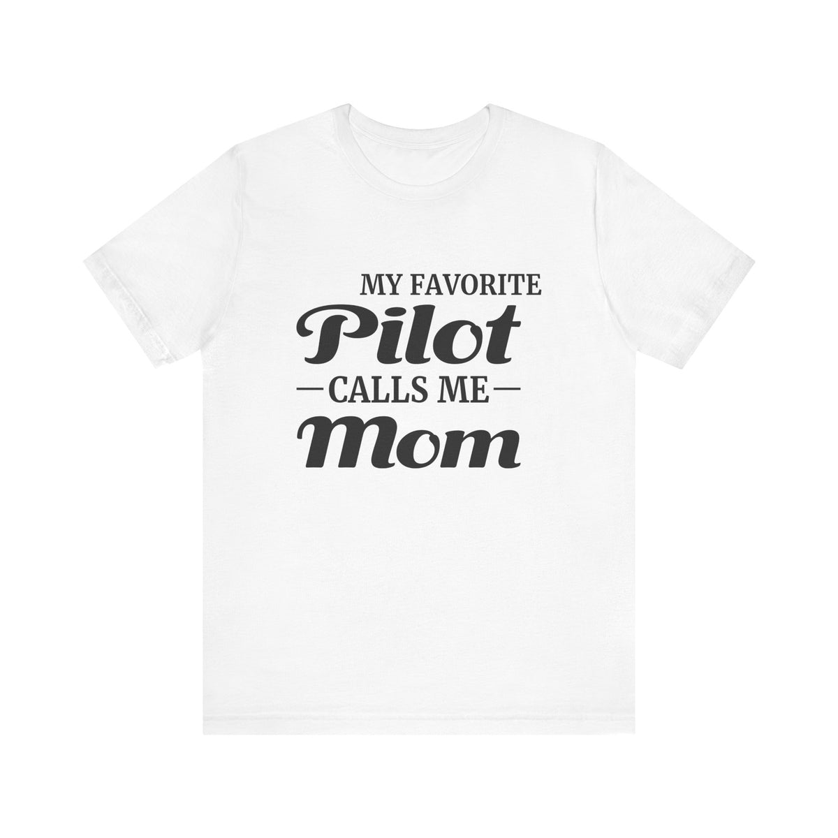 My Favorite Pilot Calls Me Mom Unisex Jersey Tee - Perfect for Aviation Enthusiasts