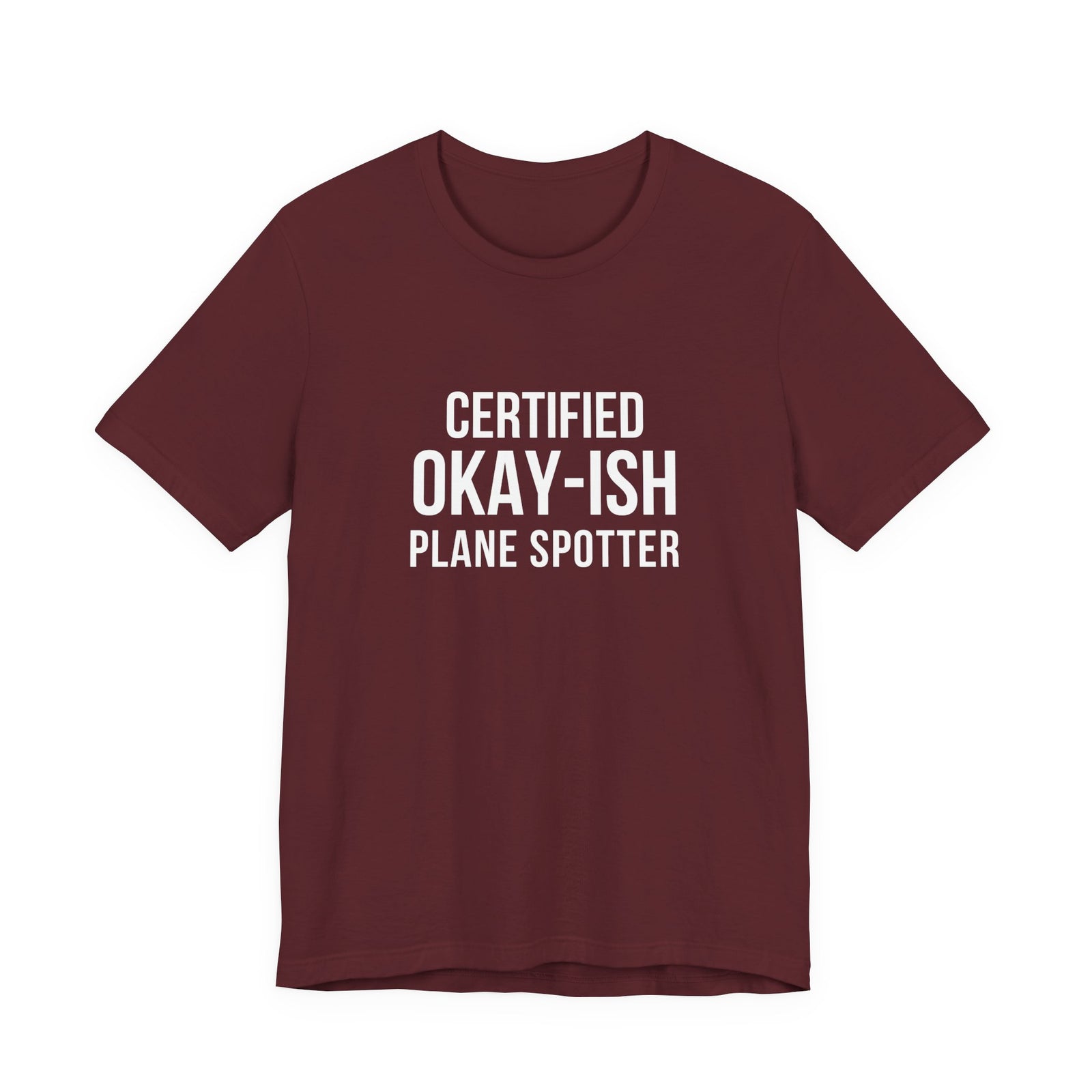 Certified Okay-ish Plane Spotter - Unisex Jersey Tee