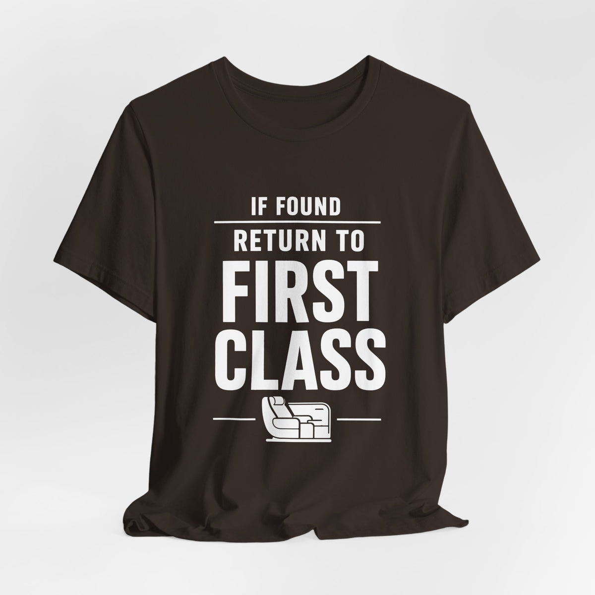 If Found: Return to First Class  - Unisex Jersey Tee