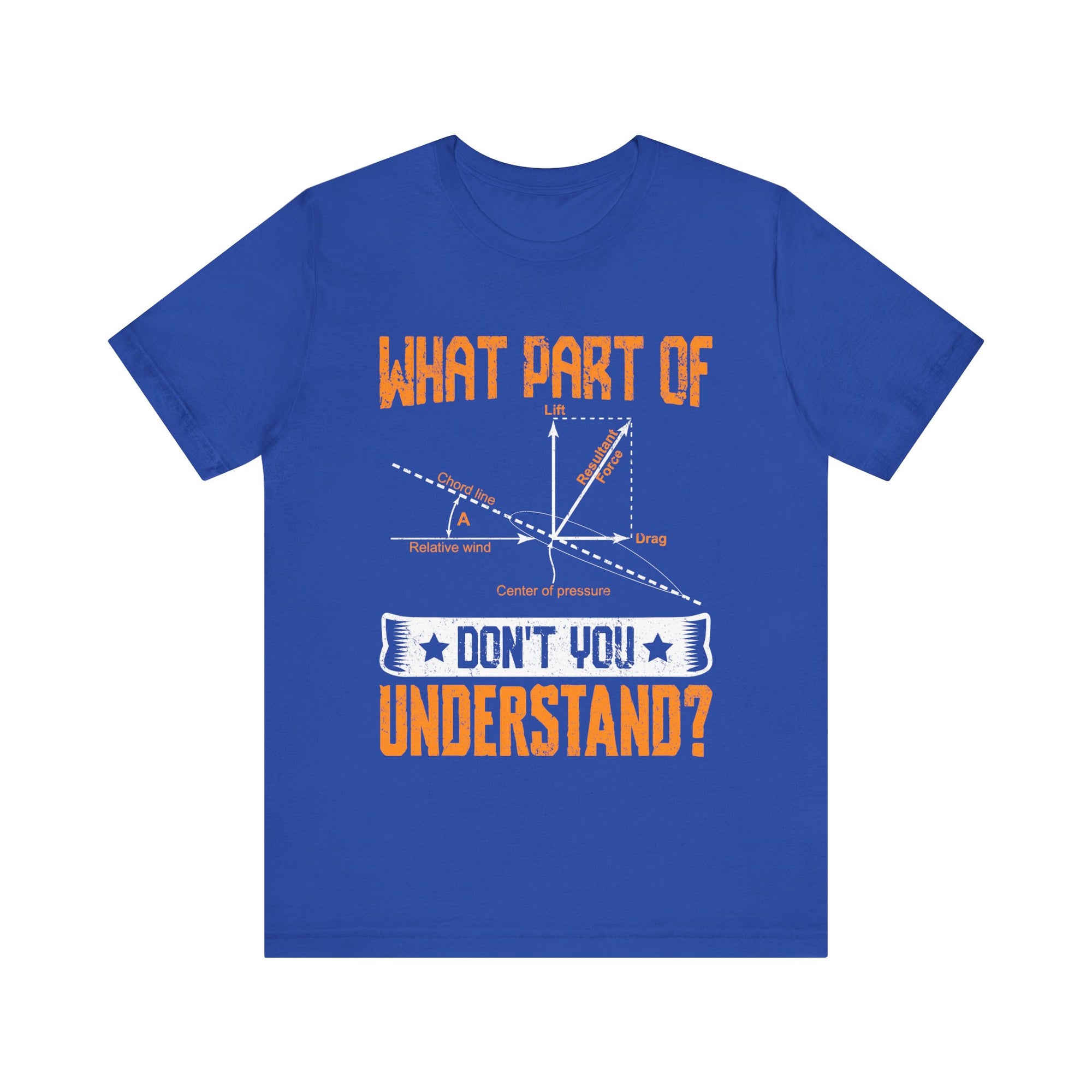 What Part Of  Don't You Understand? - Unisex Jersey Tee