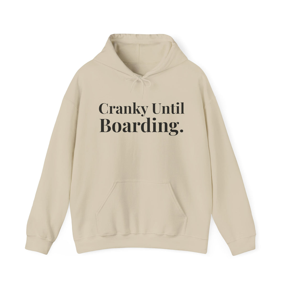 Cranky Until Boarding.  - Pullover Hoodie