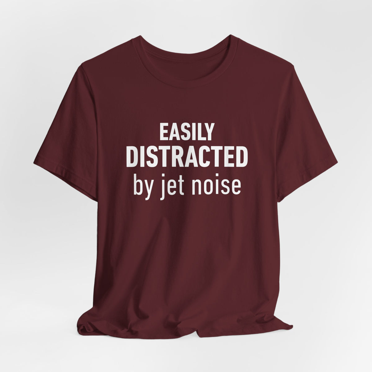 Easily Distracted by Jet Noise - Unisex Jersey Tee