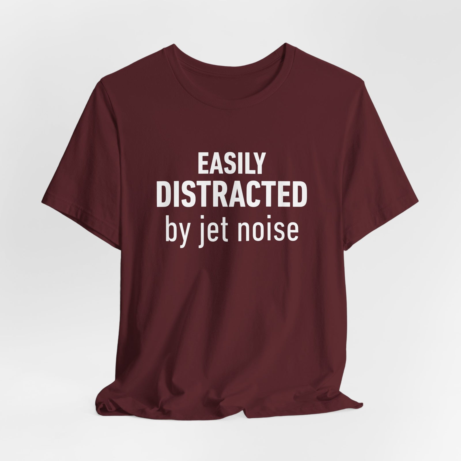 Easily Distracted by Jet Noise - Unisex Jersey Tee