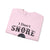 I Dont Snore  -  Crewneck Sweatshirt