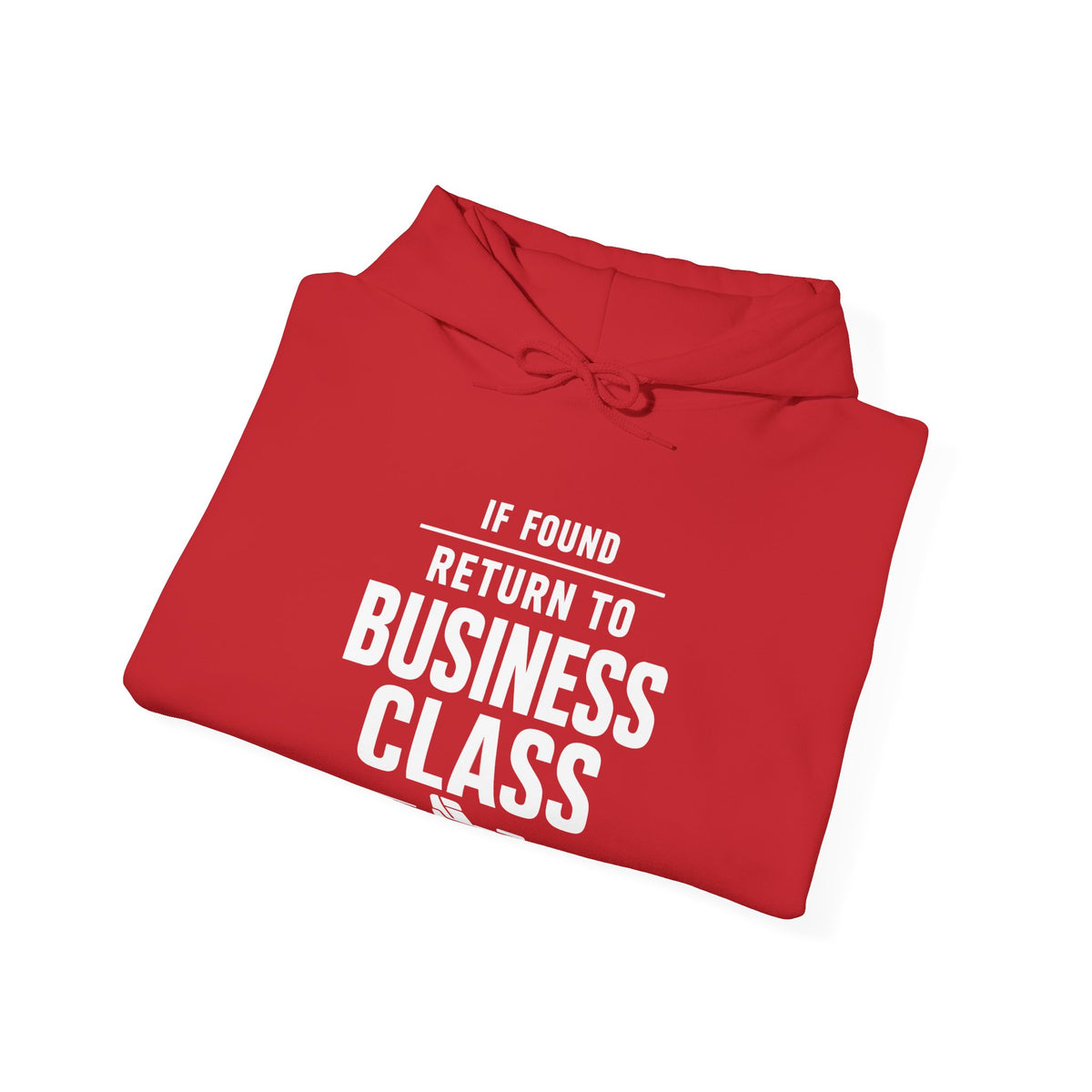 If Found: Return to Business Class - Pullover Hoodie