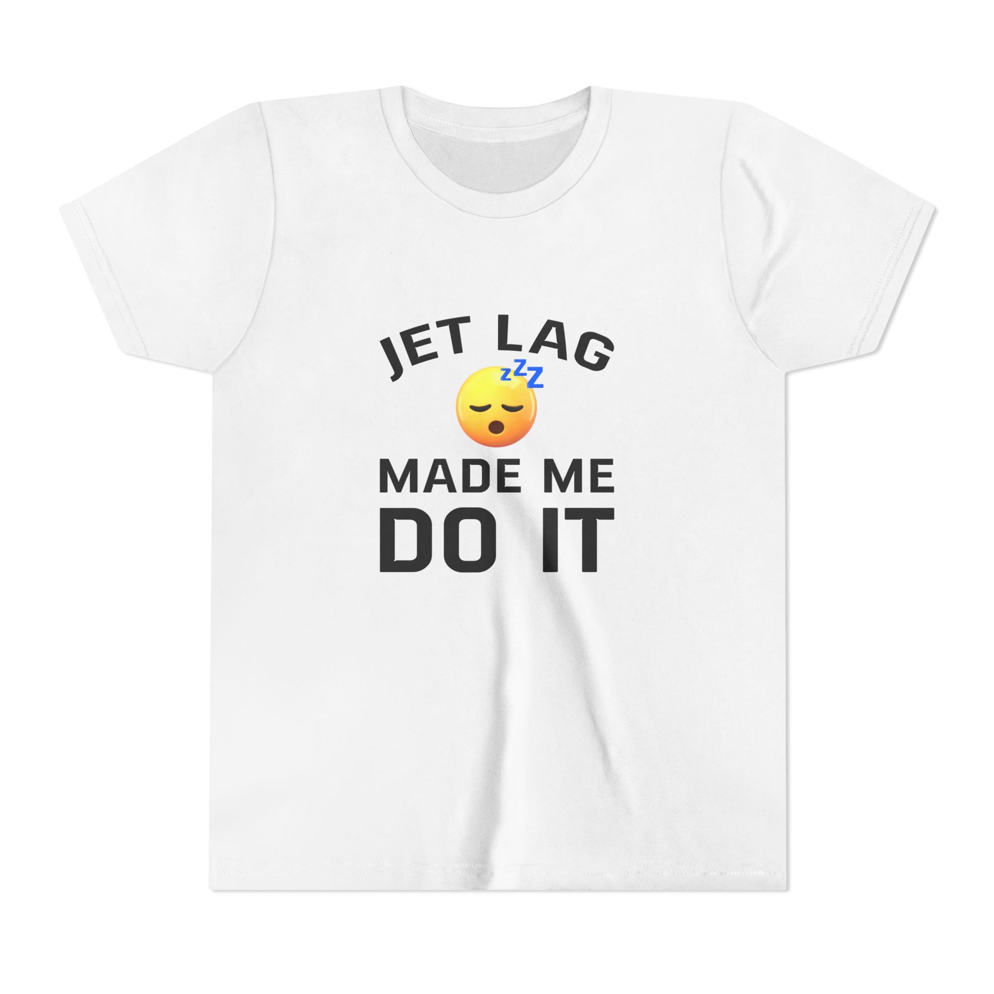 Jet Lag Made Me Do It  - Unisex Youth Short Sleeve Tee
