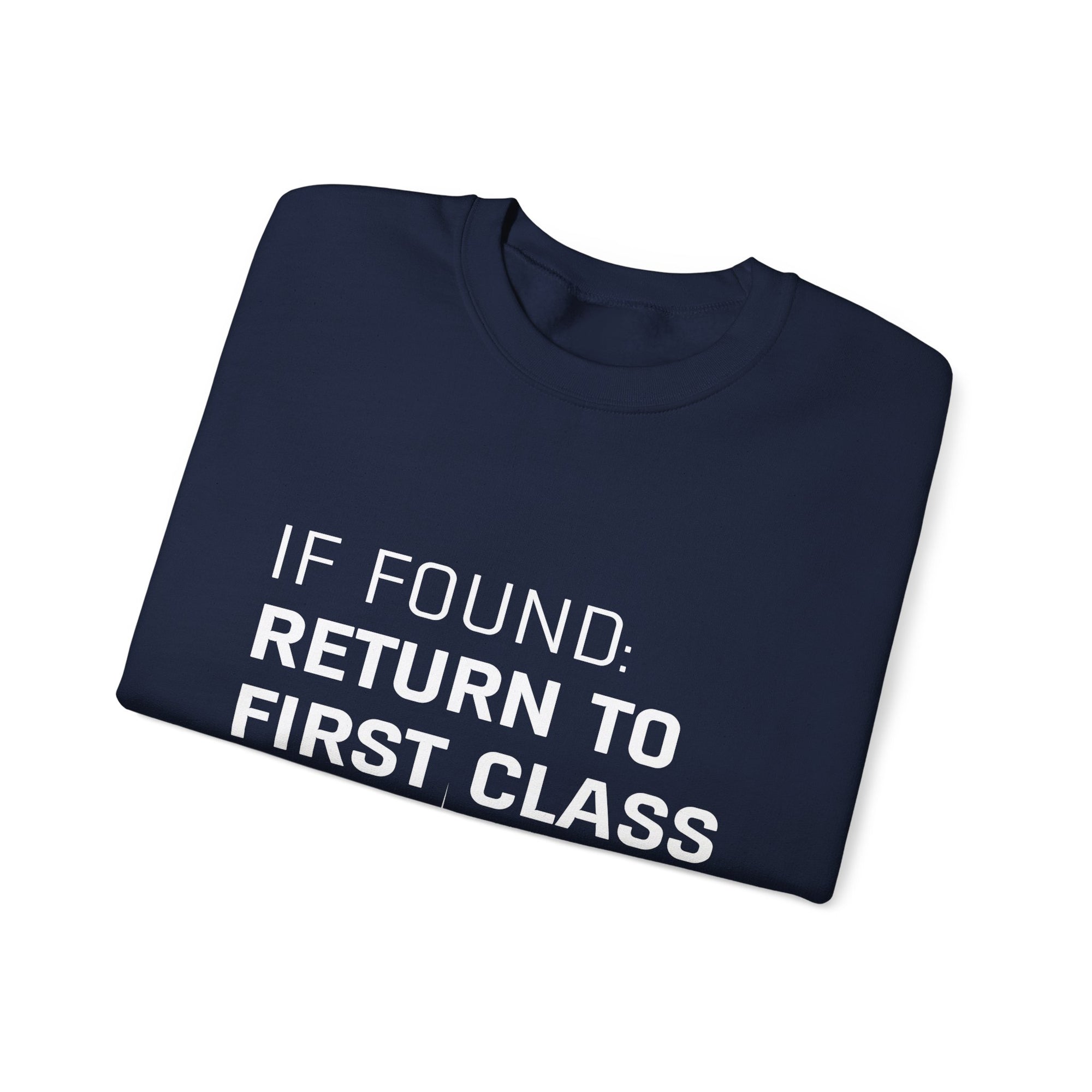 If Found: Return To First Class -  Crewneck Sweatshirt