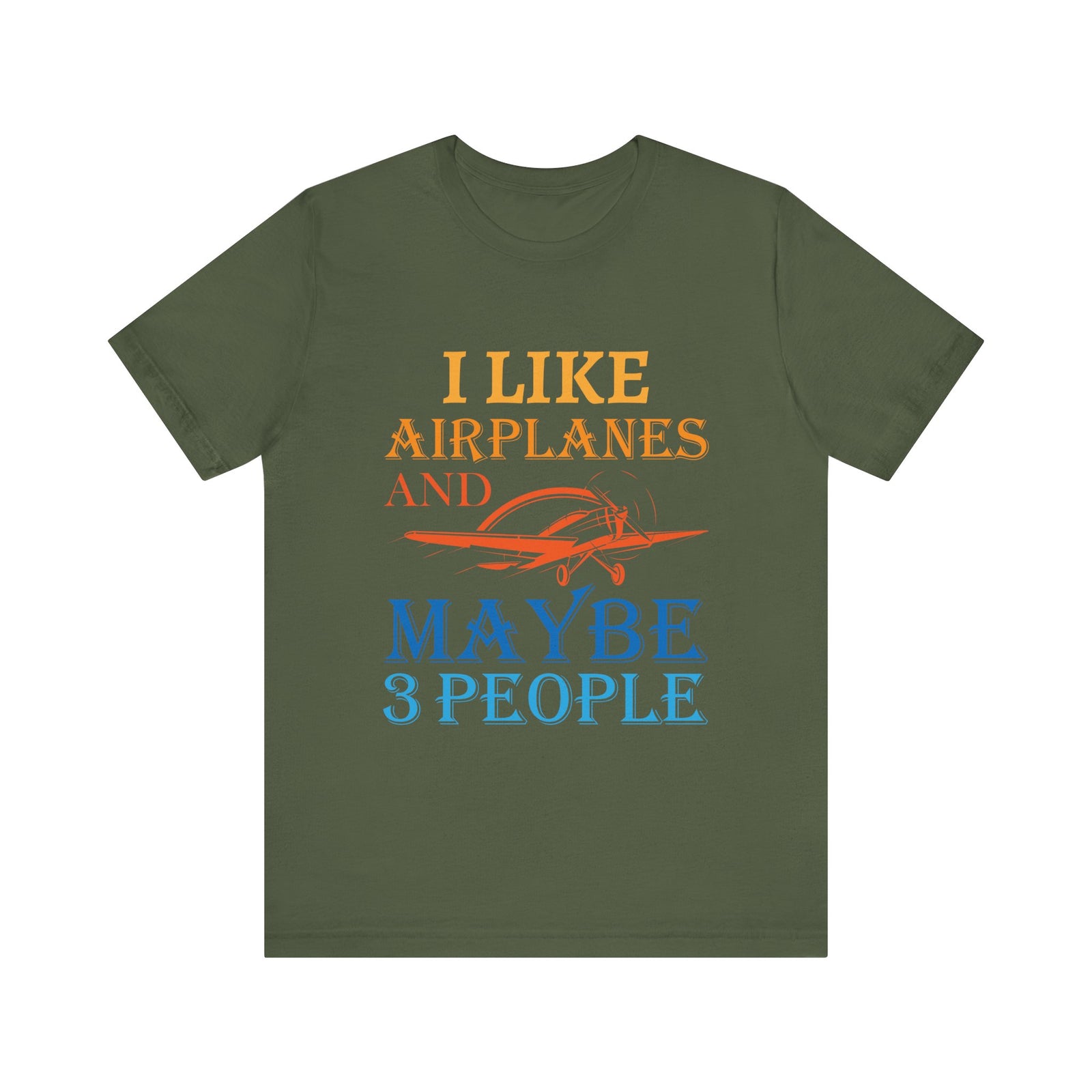 I Like Airplanes And Maybe 3 People  - Unisex Jersey Tee