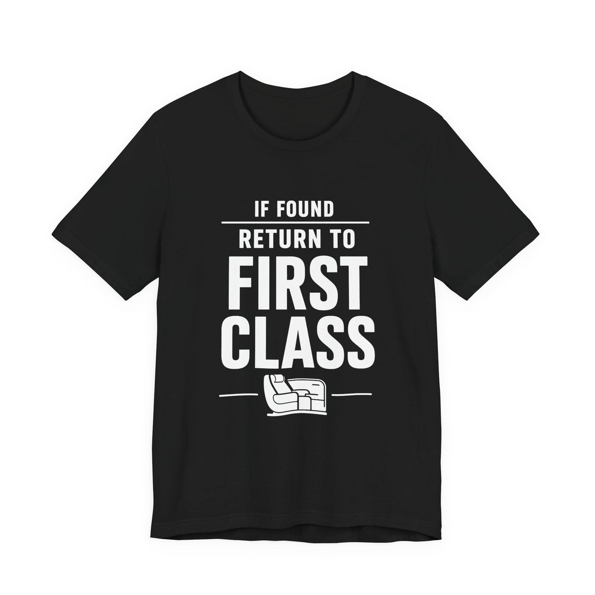 If Found: Return to First Class  - Unisex Jersey Tee