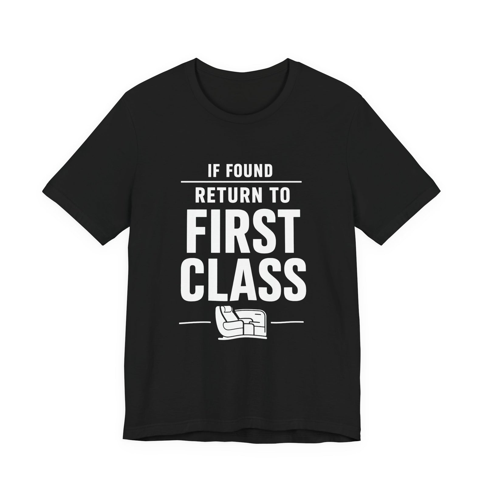 If Found: Return to First Class  - Unisex Jersey Tee