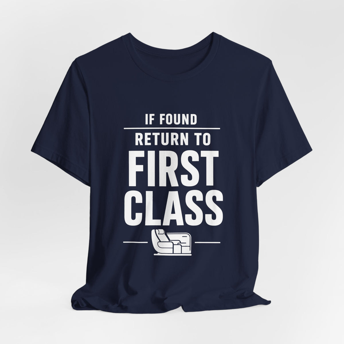 If Found: Return to First Class  - Unisex Jersey Tee