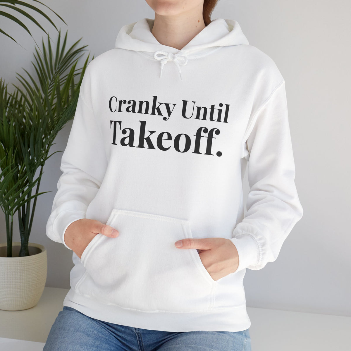 Cranky Until Takeoff.  - Pullover Hoodie