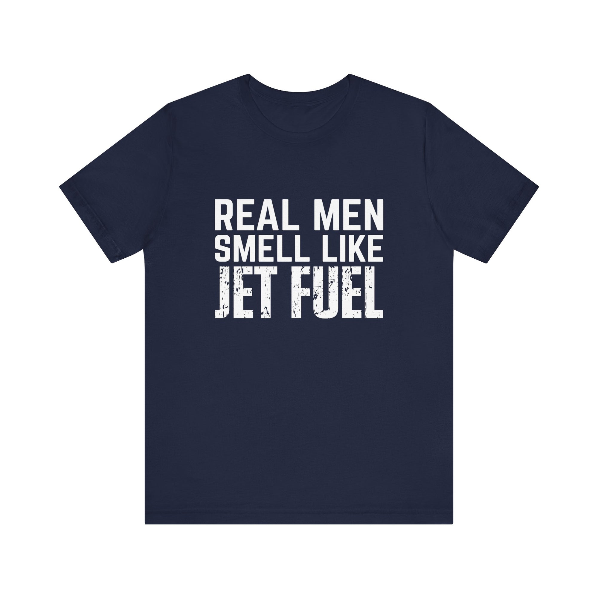 Real Men Smell Like Jet Fuel Unisex Jersey Tee - Perfect for Aviation Enthusiasts