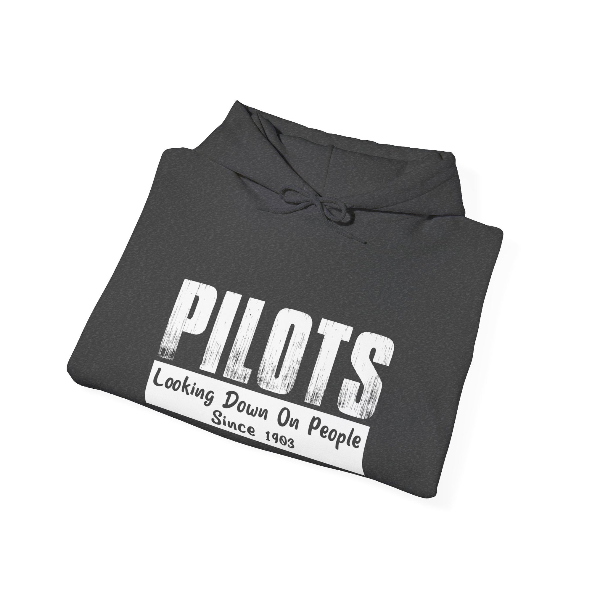Pilots Looking Down On People Since 1903  - Pullover Hoodie