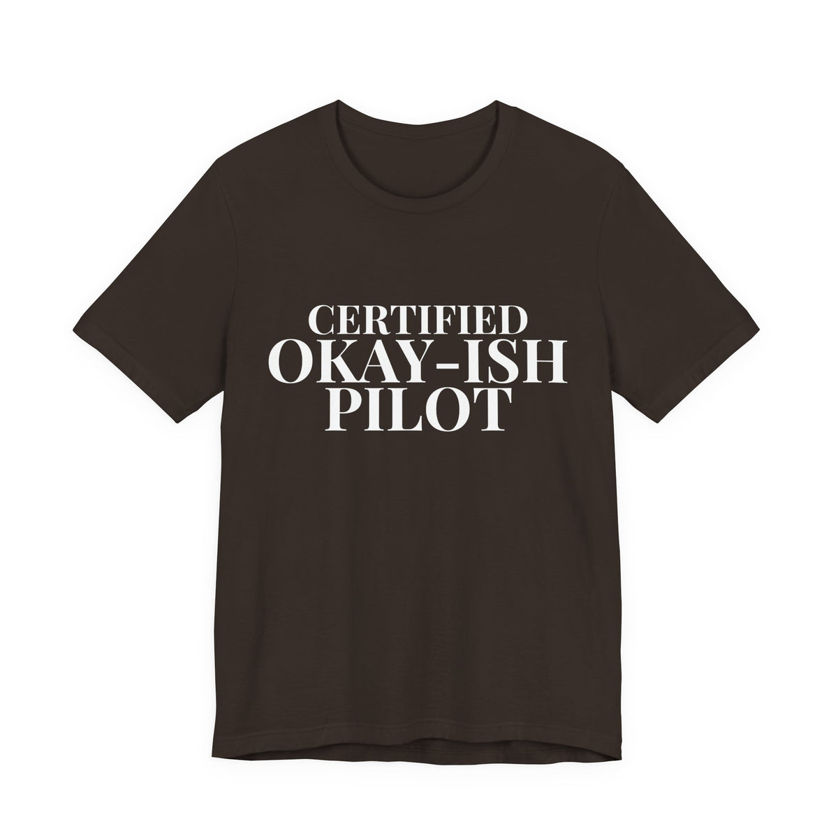 Certified Okay-ish Pilot - Unisex Jersey Tee