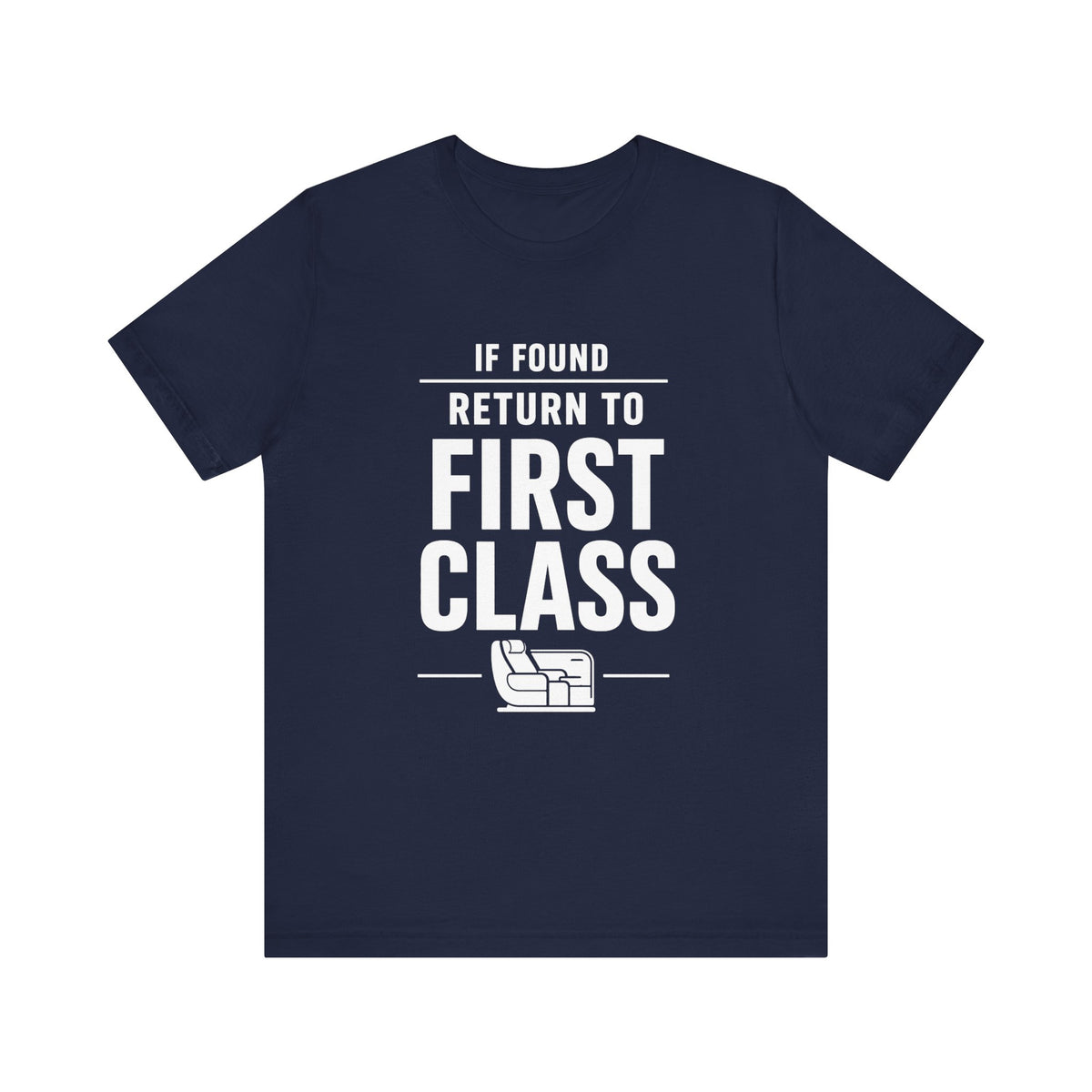 If Found: Return to First Class  - Unisex Jersey Tee