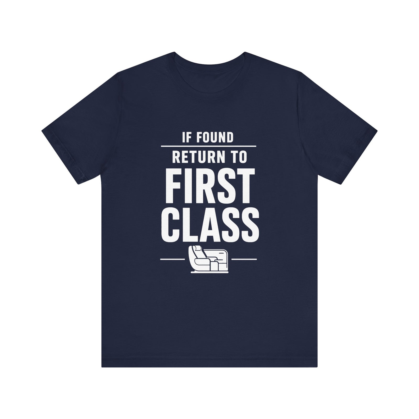 If Found: Return to First Class  - Unisex Jersey Tee