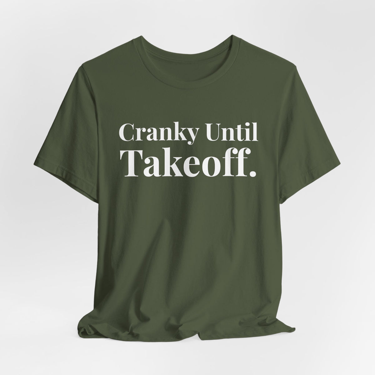 Cranky Until Takeoff .  - Unisex Jersey Tee