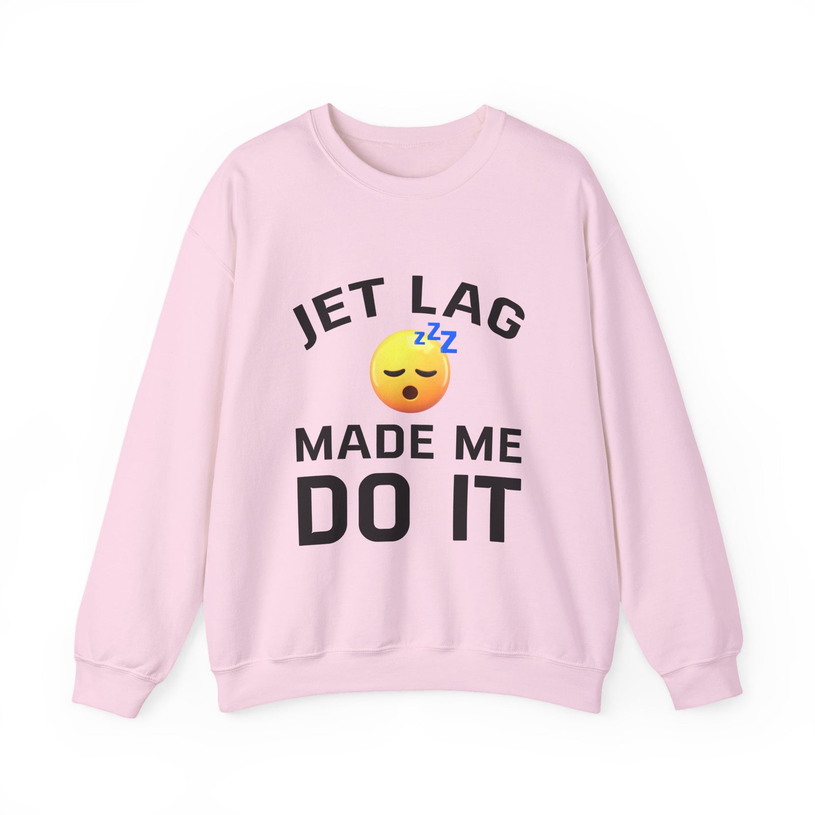 Jet Lag Made Me Do It  -  Crewneck Sweatshirt