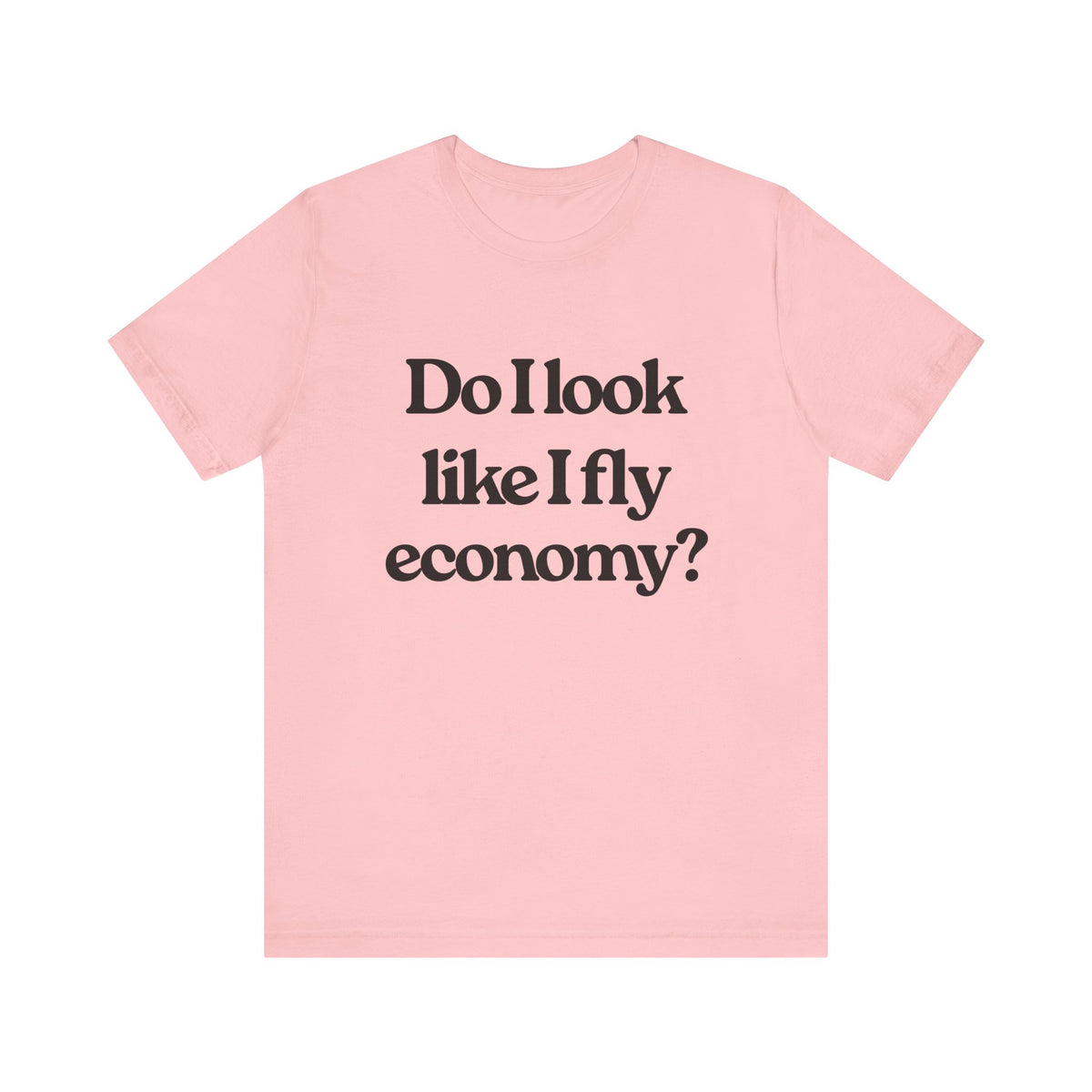 Do I Look Like I Fly Economy? Unisex Jersey Tee - Perfect for Aviation Enthusiasts