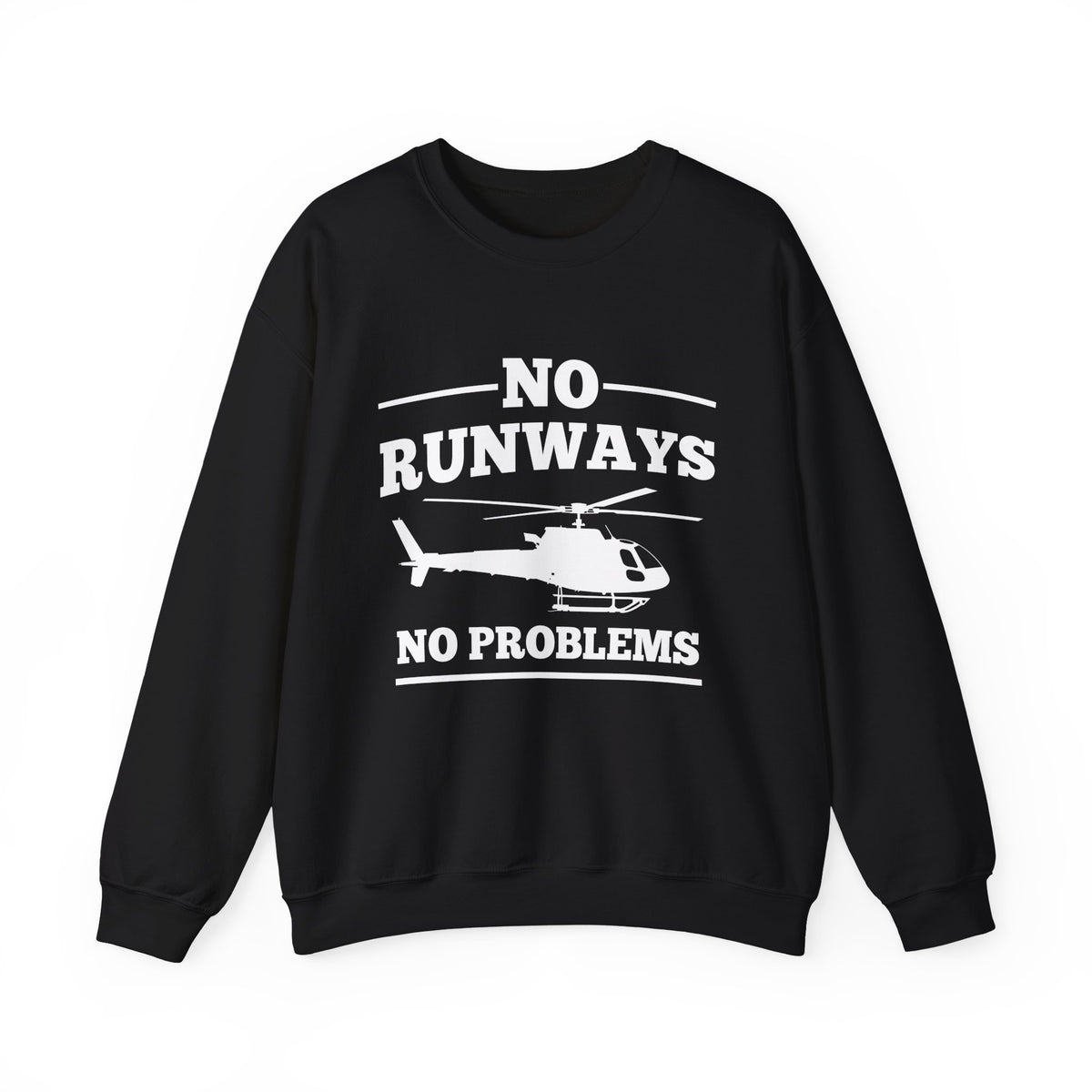 No Runways No Problem  Crewneck Sweatshirt - Travel Inspiring Cozy Apparel